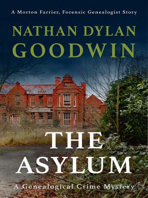 Title details for The Asylum by Nathan Dylan Goodwin - Available